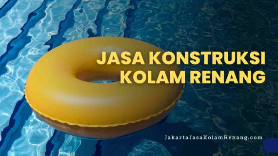 Jasa Konstruksi Kolam Renang Jakarta