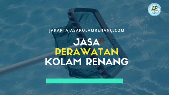 Jasa Perawatan Kolam Renang Cinere