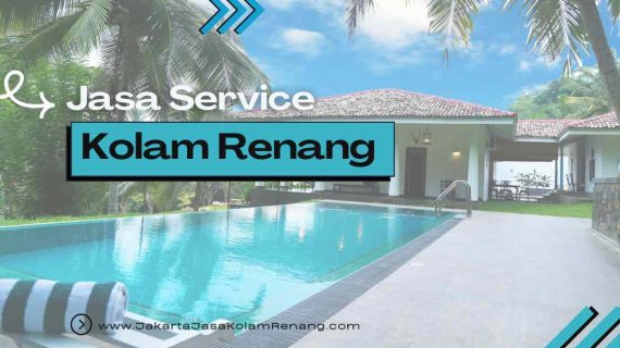 Jasa Service Kolam Renang Kemang Jakarta Selatan